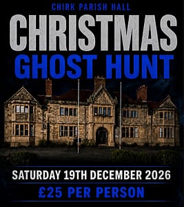 Chirk Christmas Ghost Hunt