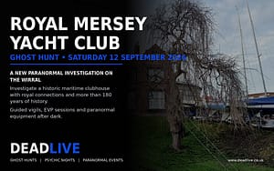 Royal Mersey Yacht Club Ghost Hunt September 2026